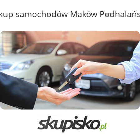 Skup samochodów Maków Podhalański