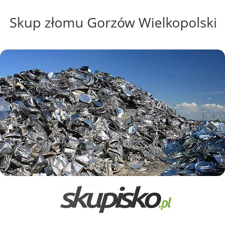 Skup złomu Gorzów Wielkopolski