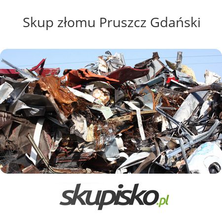 Skup złomu Pruszcz Gdański